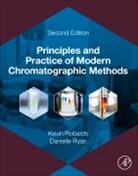 Kevin Robards, Kevin (Emeritus Professor Robards, Robards Kevin, Danielle Ryan, Danielle (Senior Lecturer in Chemistry Ryan, Ryan Danielle - Principles and Practice of Modern Chromatographic Methods