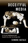Simone Natale, Simone (Associate Professor in Media Theor Natale - Deceitful Media