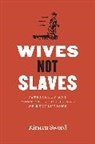 Kirsten Sword - Wives Not Slaves