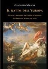 Giacinto Mascia - Il ratto dell'Europa. Genesi e declino dell'idea di Unione Da Bretton Woods ad oggi