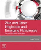 Beltz, Lisa A Beltz, Lisa A. Beltz, Lisa A. (University of Northern Iowa Beltz, Beltz Lisa A. - Zika and Other Neglected and Emerging Flaviviruses