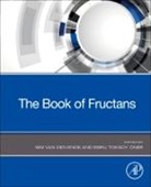 Wim (Professor Van Den Ende, Ebru Toksoy Oner, Wim van den Ende, Ebru Toksoy Oner, Ebru (Professor Toksoy Oner, Wim Van den Ende... - Book of Fructans