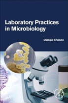 Osman Erkmen, Osman (Department of Food Engineering Erkmen, Osman (Faculty of Engineering Erkmen, Erkmen Osman, Osman Erkmen - Laboratory Practices in Microbiology