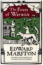 Edward Marston, Edward (Author) Marston, Marston Edward - Foxes of Warwick