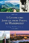 Chi Wang, Wang Chi - Compelling Journey From Peking to Washington