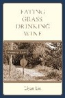 Liyan Liu, Liu Liyan - Eating Grass, Drinking Wine