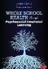 Jared Scherz - Whole School Health Through Psychosocial Emotional Learning