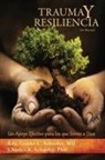 Charles A. Schaefer, Frauke C. Schaefer - TRAUMA y RESILIENCIA