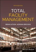 B Atkin, Bria Atkin, Brian Atkin, Brian (Professor of Construction Management Atkin, Brian Brooks Atkin, Atkin Brian... - Total Facility Management