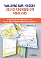 C Fred Hall, C. Fred Hall, F Hall, Fred Hall - Valuing Businesses Using Regression Analysis