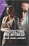 Julie Anne Lindsey - Protecting His Witness