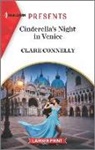 Clare Connelly - Cinderella's Night in Venice