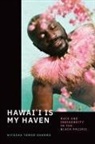 Nitasha Tamar Sharma - Hawai''i Is My Haven