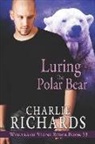 Charlie Richards - Luring the Polar Bear