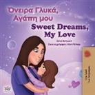 Shelley Admont, Kidkiddos Books - Sweet Dreams, My Love (Greek English Bilingual Book for Kids)