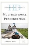 Terry M. Mays - Historical Dictionary of Multinational Peacekeeping