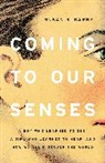 Susan Barry, Susan R. Barry - Coming to Our Senses
