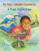 Mario Bencastro, Robert Casilla - Un Tren Llamado Esperanza / A Train Called Hope