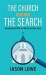 Jason Lowe - The Church During the Search