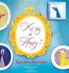 Susanna Mittermaier - Ki az a Henry? Egy páva története (Hungarian)