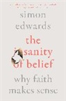 Simon Edwards, Edwards Simon - The Sanity of Belief