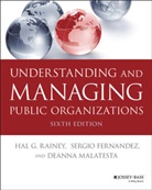 Sergi Fernandez, Sergio Fernandez, Deanna Malatesta, Hal Rainey, Hal G Rainey, Hal G. Rainey... - Understanding and Managing Public Organizations