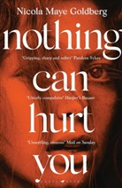 Nicola Maye Goldberg, GOLDBERG NICOLA MAYE - Nothing Can Hurt You