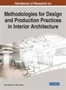 Ervin Garip, S. Banu Garip - Handbook of Research on Methodologies for Design and Production Practices in Interior Architecture