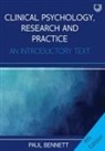 Bennett, Paul Bennett - Clinical Psychology, Research and Practice: An Introductory