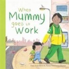Paul Schofield, Anna Terreros-Martin - When Mummy Goes to Work