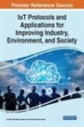 Cristian Gonzalez Garcia, Vicente Garcia-Diaz, Vicente García-Díaz, Cristian Gonzalez Garcia, Cristian González García - IoT Protocols and Applications for Improving Industry, Environment, and Society