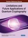 Alka Agrawal, Brijesh K. Chaurasia, Raees Ahmad Khan, Neeraj Kumar - Limitations and Future Applications of Quantum Cryptography