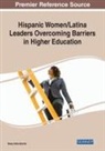 Daisy Indira Barron, Daisy Indira Barrón - Hispanic Women/Latina Leaders Overcoming Barriers in Higher Education