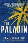 David Ignatius - The Paladin