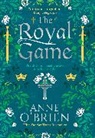Anne O'Brien - The Royal Game