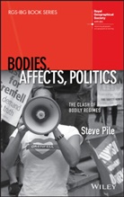 S Pile, Steve Pile, Steve (Open University) Pile - Bodies, Affects, Politics