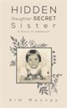 KIM MOONEY - Hidden Daughter - Secret Sister