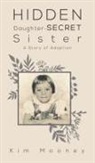 Mooney Kim Mooney, KIM MOONEY - Hidden Daughter - Secret Sister
