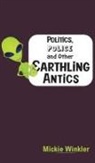 MICKIE WINKLER - Politics, Police and Other Earthling Antics