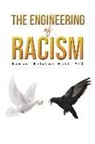 PhD Moki, Samuel Belsham Moki - The Engineering of Racism