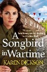 Karen Dickson, Dickson Karen, Karen Dickson - A Songbird in Wartime