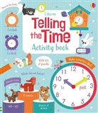 Lara Bryan, Bryan/rinaldo, Rosie Dickins, Rosie Dickins Dickins, Luana Rinaldo - Telling the Time Activity Book