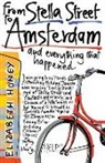 Elizabeth Honey, Honey Elizabeth - From Stella Street to Amsterdam
