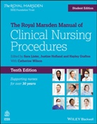 Hayley Grafton, Hayley et a Grafton, Justin Hofland, Justine Hofland, S Lister, Sar Lister... - Royal Marsden Manual of Clinical Nursing Procedures Student Edition