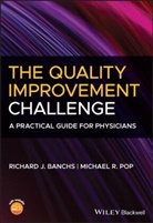 Richard Banchs, Richard J Banchs, Richard J. Banchs, Richard J. (University of Illinois Hospita Banchs, Richard J. Pop Banchs, Rj Banchs... - Quality Improvement Challenge