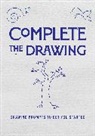 Editors of Chartwell Books - Complete the Drawing