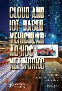 Jyotir Moy Chatterjee, Loveleen Gaur, Vishal Jain, G Singh, Gurinder Singh, … - Cloud and Iot-Based Vehicular Ad Hoc Networks