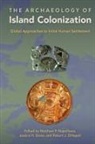 Robert J. Dinapoli, Matthew F. Napolitano, Jessica H. Stone - The Archaeology of Island Colonization
