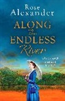 Rose Alexander, Alexander Rose - Along the Endless River