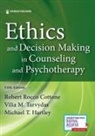 Robert Cottone, Robert Rocco Cottone, Robert Rocco LPC Cottone, Robert/ Hartley Cottone, Michael Hartley, Michael T. Hartley... - Ethics and Decision Making in Counseling and Psychotherapy